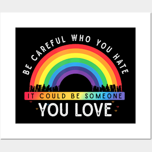 Who You  It Could Be Someone You Love LGBT Posters and Art